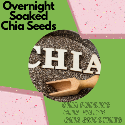 chia seeds soaked in water overnight benefits